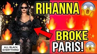 Rihanna Just BROKE Paris Fashion Week in Head-to-Toe Black!