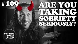 Are you leaving the door open for ALCOHOL and Temptation? - (Episode # 109 )