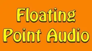 Floating Point Audio Explained