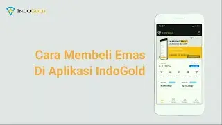 Cara Membeli Emas di Aplikasi IndoGold