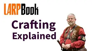 Crafting in Larp Explained