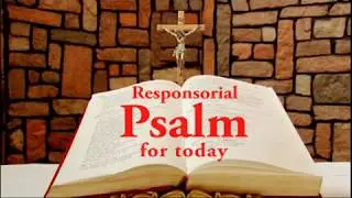 DAILY RESPONSORIAL PSALM JUNE 21, 2018