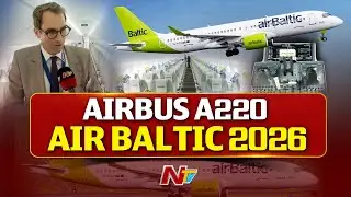 Wings India 2026 Showcases AIRBUS #A220 Air Baltic Flight in Hyderabad | NTV Telugu