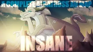 INSANE | Complete Albatross AU MAP