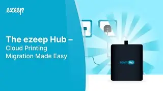 ezeep Hub &ndash; простая миграция облачной печати