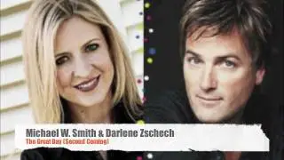 The Great Day - Michael W. Smith & Darlene Zschech