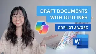 Full Beginner’s Guide: How to Outline & Draft Documents Using Microsoft Copilot