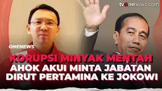 Ahok Beberkan Alasan Mundur Sebagai Komut Pertamina Gegara Beda Pilihan Politik | OneNews Update
