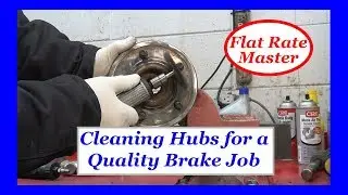 Cleaning Hubs for a Quality Brake Job