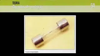 MSLE-25 01-Teoria 049 e 050 - Circuitos de Proteção