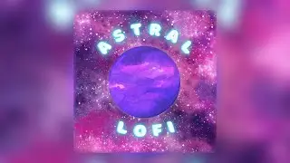Plaza - Astral LoFi