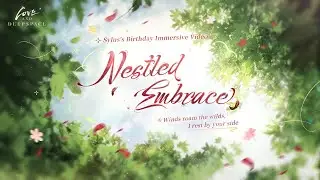 Love and Deepspace | [Nestled Embrace] Sylus's Birthday Immersive Video🎞️