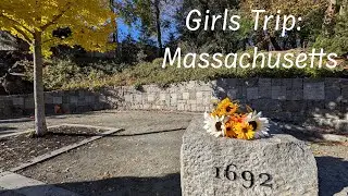 Girls Trip to Boston and Salem, Massachusetts October 2025