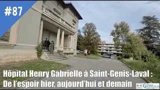 #87 - Le nouvel avenir de l'hôpital Henry-Gabrielle de Saint-Genis-Laval