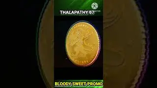 BLOODY SWEET  SONG THALAPATHY 67 VIJAY