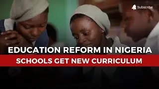 Nigeria Unveils New National Curriculum to Transform Education