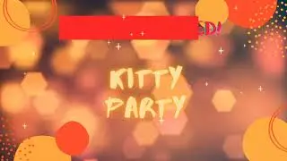 Kitty party video invitation l Ladies kitty party ideas