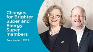 Changes for Brighter Super and Energy Super members - September 2022