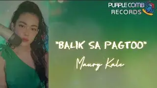 Balik Sa Pagtoo - Maury Kale (letra) 