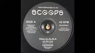 Tralalalala - Jah Marnyah (S.Gibbs . E.Skerrit) - Vibronics - Scoops SCOOP054