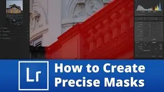How to create precise masks in Lightroom