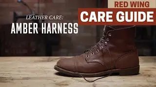 Red Wing Heritage - Care Guide for Amber Harness Leather - How-To Guide