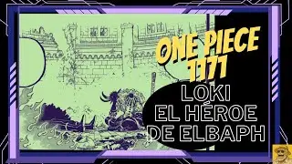 LOKI the HERO of ELBAPH | One Piece 1171: ANALYSIS and OPINION