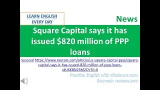 Square Capital says it has issued $820 million of PPP loans