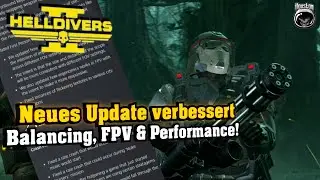 Neues Update verbessert Balancing, First Person Perspektive und Performance! | Helldivers 2