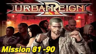 Urban Reign (PS2) Mission 81-90 | 4K -HD