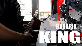 [Kanaria - KING] Bass Cover