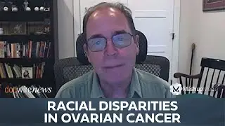 Dr. Andrew Hertler on The Health Disparities Faced by Black Women With Ovarian Cancer