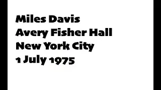 Miles Davis, Avery Fisher Hall, NYC 1 July 1975