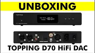 UNBOXING TOPPING D70 USB DAC High Res Audio - Digital DAC Decoding Amplifier XMOS DSD512 AK4497