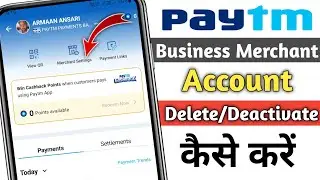 paytm business account delete kaise kare | how to delete paytm business account [Hindi]