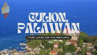 CULION, PALAWAN - SLOW TOURISM