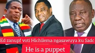 Ed Zanupf voti Hichilema hatimudi ku Zimbabwe ku  Sadc Parliament he is a puppet