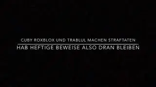 ROCKSBLOX,Cuby,trabluls straftaten und Rufsch&auml;digung #pureZerst&ouml;rung