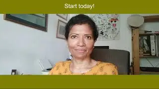 Start today - don't put things off anymore!