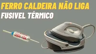 Ferro de caldeira não liga - substituição de fusível térmico