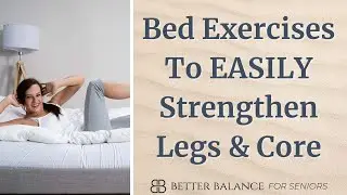 Easy Bed Exercises for Stronger Legs & Core | Perfect for Seniors!