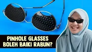 Pinhole Glasses Boleh Baiki Rabun?