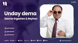 Davron Ergashev & Rayhon - Unday dema (audio)