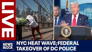 LIVE: NYC heat wave forecast; Trump's DC police takeover | FOX 5 News Block