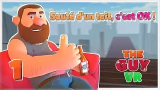 [VR] SAUT&Eacute; d'un TOIT, c'est OK ! | The Guy VR | Metalblaze