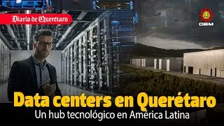 Data centers en Quer&eacute;taro