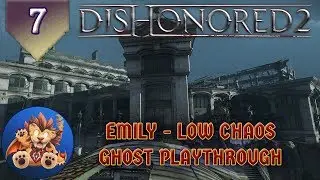 Dishonored 2 - The Good Doctor - Addermire Institute - Bonecharm Crafting - Emily Low Chaos - EP7