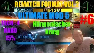 Klingonischer Krieg| BotF Ultimate Mod 5| Rematch Vol.2| Part 6| Dominion| Tech 4| Let's Play