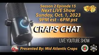 Craps Chat S2 E15 - Round Table Craps Talk Show #crapschat #casinogamingtv #midatlanticcraps