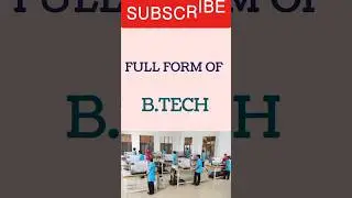 Full Form Of Btech #btech #fullform #viral #video #status #knowledge #education #shorts #short #yt
